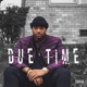 Due Time EP