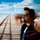 Tropical House Last Summer