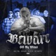 Beware feat Hectik Nueve Lil Silent Sinner Single