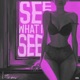 See What I See feat Statuz Single