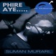 Phire Aye Single