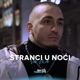 Stranci U Noci Single
