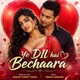 Ye Dil Hai Bechaara Single