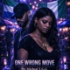 One Wrong Move feat G G Single