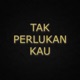 Tak Perlukan Kau Single