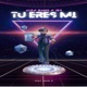 Tu eres mi feat Juan A Single