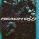 Reach Out Single