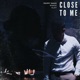 Close to Me Single