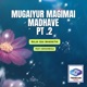 Mugaiyur Magimai Madhave Pt 2 feat Hemambiga Single
