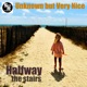 Halfway the stairs feat Sweet2Kiss Single