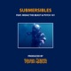 Submersibles feat MidaZ the BEAST Psych 101 Single