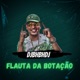 Flauta da Botação feat Dj Kennedy OBraboo Mc Gw MC Levin Mc Lara Single