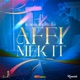 Affi Mek It Single