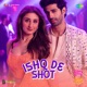 Ishq De Shot From Kahan Shuru Kahan Khatam Single