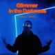 Glimmer in the Darkness Single