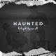 HAUNTED feat BZ DA GOD Single
