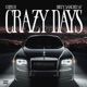 Crazy Days feat Dirty Sanchez 47 Single