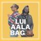 Lui Aala Bag feat Derwaish Single
