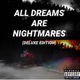 All Dreams Are Nightmares Deluxe Edition