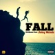 Fall feat Ashley Michelle Single