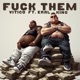 FxCK THEM feat Eral King Single