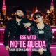 Ese Vato No Te Queda Single