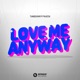 Love Me Anyway Single