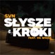 Słyszę Kroki Single
