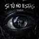 Si tú no estas Remake Single
