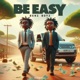 Be Easy Single