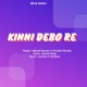 Kinni Debo Re Single