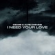 I Need Your Love feat Alfie Chevins Single