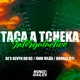 Taca a Tcheka Intergaláctico Single