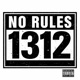 NO RULES 1312 Single