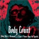 Body Count feat Grewsum J Reno James Joyce the Squatch Single