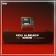 You Already Know feat Slim Single