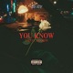 You Know feat Kiddrew Single