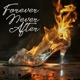 Forever Never After feat Killa ZM Single