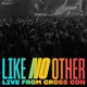 Like No Other Live from CROSS Con