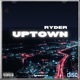 Uptown feat Ryder Single