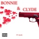 Bonnie N Clyde feat Sy reek Single