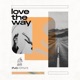 Love the Way Single