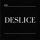 DESLICE Single