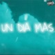 UN DIA MAS Single