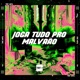 Joga Tudo pro Malvadão feat DJ BM PROD Single