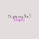Oh You Saw That EP