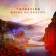 Waves On Gravity Single