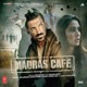 Madras Cafe Original Motion Picture Soundtrack