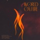 World On Fire feat Nigel Rojas Single
