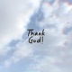 Thank God Single